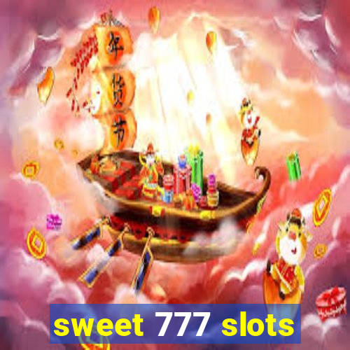 sweet 777 slots